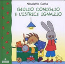 Copertina  Giulio coniglio e l'istrice Ignazio