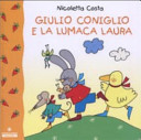 Copertina  Giulio coniglio e la lumaca Laura