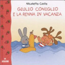 Copertina  Giulio Coniglio e la renna in vacanza