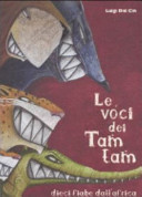 Copertina  Le voci dei tamtam : dieci fiabe dall'Africa