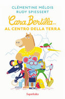 Copertina  Cara Bertilla... : Al centro della terra