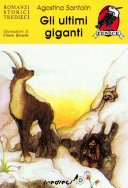 Copertina  Gli ultimi giganti : uomini Sapiens Sapiens nella valle dei ghiacci diecimila anni fa