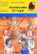 Copertina  All'ombra della Sfinge : Avventure e vita quotidiana dell'antico Egitto si mescolano in una vicendacarica di forti emozioni. Intanto inizia la grande invasione degli Hyxsos
