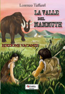 Copertina  La valle del mammuth : cacciatori-raccoglitori preistorici