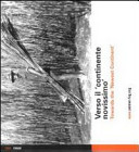 Copertina  Verso il 'continente novissimo': Immagini dell'emigrazione dal Friuli Venezia Giulia in Australia = Towards the 'Newest Continent': Images of the emigration from Friuli Venezia Giulia to Australia