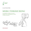 Copertina  Natura e tecnologie digitali : la prospettiva ecologica nei servizi educativi 0-6, tra pedagogia dei media e Outdoor Education