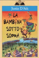 Copertina  La bambina sottosopra : una storia di anti-gravità