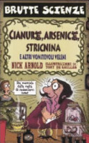 Copertina  Cianuro, arsenico, stricnina : e altri vomitevoli veleni