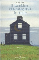 Copertina  Il bambino che mangiava le stelle : romanzo