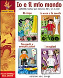 Copertina  Io e il mio mondo : attivita creative per bambini dai 3 ai 6 anni