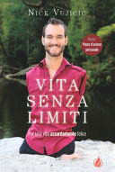 Copertina  Vita senza limiti : per una vita assurdamente felice