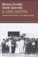 Copertina  A casa nostra : cinquant'anni di mafia e criminalita' in Veneto