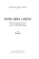 Copertina  Inter arma caritas : l'Ufficio Informazioni Vaticano per i prigionieri di guerra istituito da Pio 12., 1939-1947