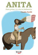 Copertina  Anita : parte prima : la vita in Sudamerica