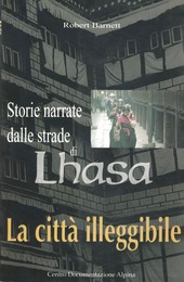 Copertina  La citta illeggibile : storie narrate dalle strade di Lhasa