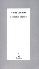 Copertina  Il terribile segreto : La congiura del silenzio sulla \\soluzione finale\\