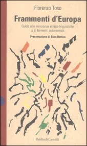 Copertina  Frammenti d'Europa : guida alle minoranze etnico-linguistiche e ai fermenti autonomisti