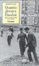 Copertina  Quando giocava Pasolini : calci, corse e parole di un poeta