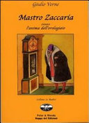 Copertina  Mastro Zaccaria, ovvero, L'anima dell'orologiaio