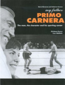 Copertina  Mio padre Primo Carnera : la carriera sportiva, il personaggio, l'uomo nei ricordi di Umberto e Giovanna Maria Carnera