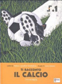 Copertina  Ti racconto il calcio