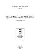 Copertina  I celti nell'alto Adriatico : [atti delle tre Giornate internazionali di studio, Trieste, 5-7 aprile 2001]