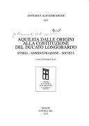 Copertina  Aquileia dalle origini alla costituzione del ducato longobardo : storia, amministrazione, società : [atti della 33. Settimana di studi aquileiesi, 25-27 aprile 2002]