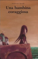 Copertina  Una bambina coraggiosa : un racconto
