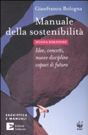 Copertina  Manuale della sostenibilità : idee, concetti, nuove discipline capaci di futuro
