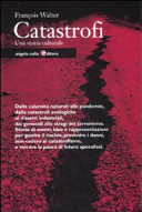 Copertina  Catastrofi : una storia culturale