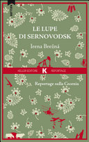 Copertina  Le lupe di Sernovodsk : reportage sulla Cecenia