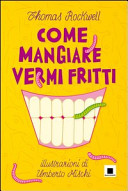 Copertina  Come mangiare vermi fritti