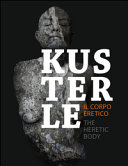 Copertina  Kusterle : il corpo eretico = The eretic body