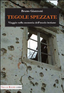Copertina  Tegole spezzate : viaggio nella memoria dell'esodo istriano