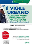 Copertina  Il vigile urbano : corso per agenti e ufficiali della polizia locale (municipale e provinciale)