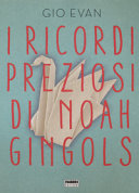 Copertina  I ricordi preziosi di Noah Gingols