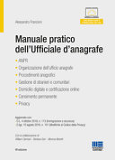 Copertina  Manuale pratico dell'Ufficiale d'anagrafe : ANPR, organizzazione dell'ufficio anagrafe, procedimenti anagrafici, gestione di stranieri e comunitari, domicilio digitale e certificazione online, censimento permanente, privacy : aggiornato con D.L. 4 ottobre 2018, n. 113 (Immigrazione e sicurezza), D.lgs. 10 agosto 2018, n. 101 (Modifiche al codice della privacy)