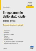 Copertina  Il regolamento dello stato civile : teoria e pratica : procedure, adempimenti e casi risolti : unione civile, matrimonio ...
