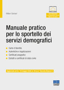 Copertina  Manuale pratico per lo sportello dei servizi demografici : carte d'identità, autentiche e legalizzazioni, certificati anagrafici, estratti e certificati di stato civile : aggiornato al D.L. 19 maggio 2020, n. 34 (c.d. \\Decreto rilancio\\)