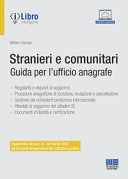 Copertina  Stranieri e comunitari : guida per l'ufficio anagrafe : regolarità e requisiti di soggiorno, procedure anagrafiche di iscrizione, mutazione e cancellazione, gestione dei richiedenti protezione internazionale, attestati di soggiorno dei cittadini UE, documenti d'identità e certificazione