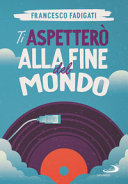 Copertina  Ti aspetterò alla fine del mondo