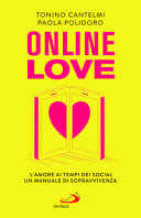Copertina  Online love : l'amore ai tempi dei social : un manuale di sopravvivenza