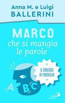 Copertina  Marco che si mangia le parole : la comunicazione in famiglia