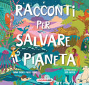 Copertina  Racconti per salvare il pianeta