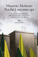 Copertina  Perché è successo qui : viaggio all'origine del populismo italiano che scuote l'Europa