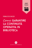 Copertina  Come garantire la continuità operativa in biblioteca