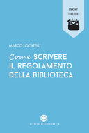 Copertina  Come scrivere il regolamento della biblioteca