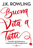 Copertina  Buona vita a tutti : i benefici del fallimento e l'importanza dell'immaginazione