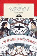 Copertina  Wildwood. 1 : I segreti del bosco proibito : romanzo