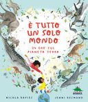 Copertina  È tutto un solo mondo : 24 ore sul pianeta Terra
